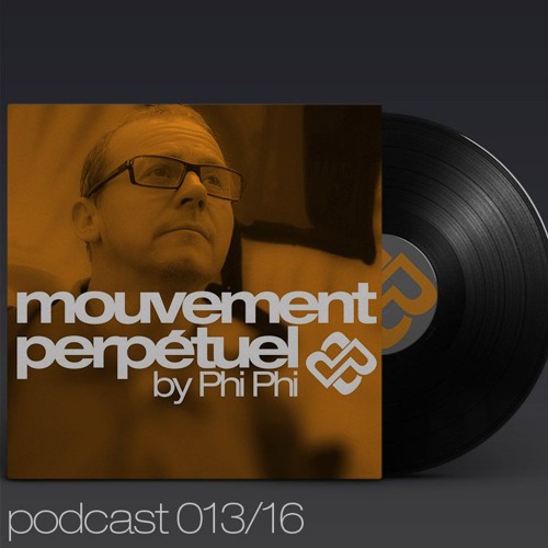 Mouvement Perpétuel Podcast 013 (Pure.fm radio show)
