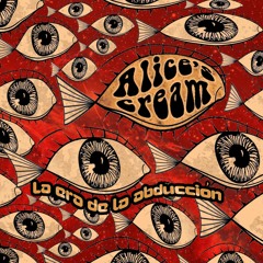 Alice´s Cream - La Era De La Abducción - 01 La Era De La Abducción