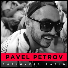 303lovers Radio 013 Pavel Petrov