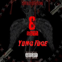 Yung Fuge - 6 Guys