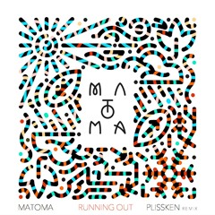 Plissken & Matoma ● Running Out - Plissken Remix