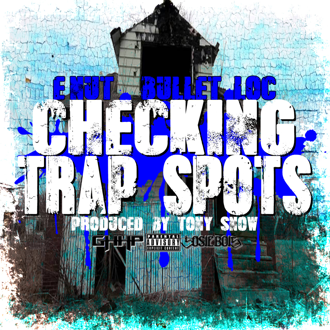 E-Nut ft. Bullet Loc - Checking Trap Spots (Prod. Tony Snow) [Thizzler.com]