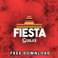 Casual - Fiesta (Original Mix) ★FREE DOWNLOAD★