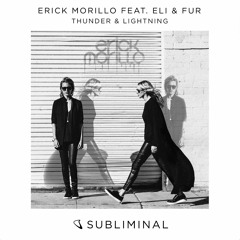 Erick Morillo feat Eli & Fur 'Thunder & Lightning' [Pete Tong  BBC Radio 1 World Premiere]
