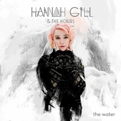 Hannah Gill & The Hours "Change In Blue"