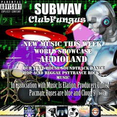 Subwav-Clubfungus-&-Company-Showcase-Audioland-Special