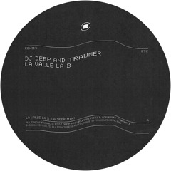 B1. DJ Deep & Traumer - La Valle La B (La Slave Mix )