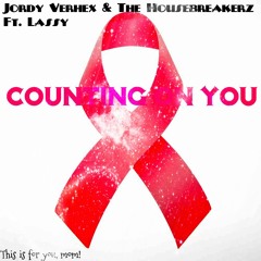 Jordy Verhex & The Housebreakerz Ft. Lassy - Counting On You(Original Mix)