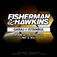 Fisherman & Hawkins live at Garajistanbul (14-05-2016) [Opening Set Watch The World Tour]