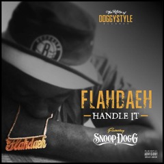Flahdaeh- Handle It ft. Snoop