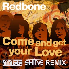 Redbone - Come And Get Your Love (Matt Shine Remix)