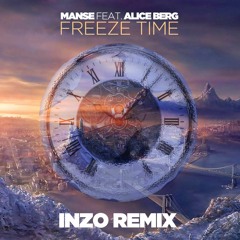 Manse ft. Alice Berg | Freeze Time (INZO Remix) [Hosted by HYPERPOP & Karma Rhythm]