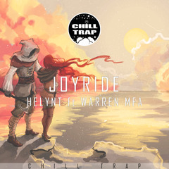 Helynt - Joyride(feat. Warren MFA) [Chill Trap Release]