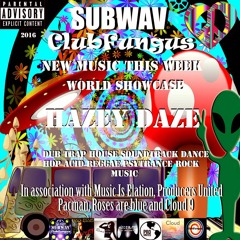 Subwav-Clubfungus-&-Company-Showcase-Hazey-Daze