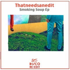Spa In Disco Club - Free Club #006 - Smoking Soup - THATNEEDSANEDIT - [BANDCAMP FREE DOWNLOAD]
