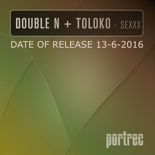 Double N & Toloko - Sexxx ( Date of release 13-6-2016 )