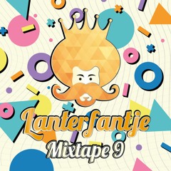 LanterFantje - Mixtape 9