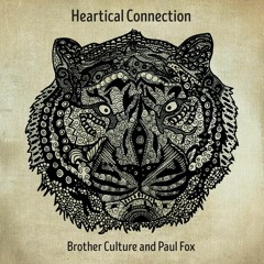Heartical Connection by Brother Culture and Paul Fox - album teaser