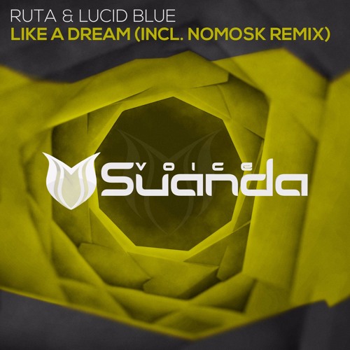 Ruta & Lucid Blue - Like A Dream (NoMosk Remix)