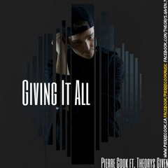 Giving It All ft. Theorys Given