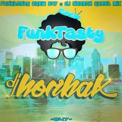 FunkTasty Crew #047 · NORBAK - Guest Mix