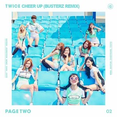 TWICE (트와이스) - CHEER UP (Busterz Remix)