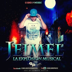 Jeimel Nadie Lo Hace Como Yo Prod By Jeimel La Explosion Musical