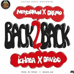 BACK 2 BACK (ft. Davido, Mayorkun, Dremo & Ichaba) - DMW