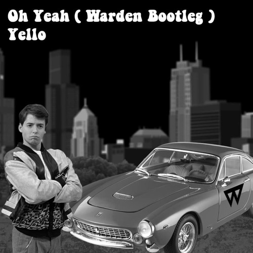 Oh Yeah (ItsNotWarden Bootleg) - Yello DL in Description