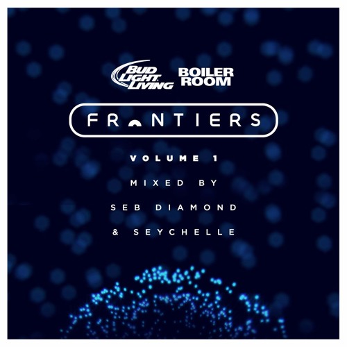 Frontiers Volume 1 mixed by Seb Diamond & Seychelle - BR x Bud Light