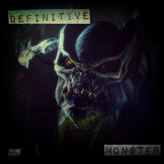 DEFINITIVE - MONSTER [Out NOW on Savage Society]