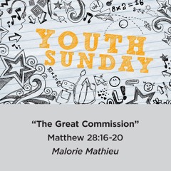 "The Great Commission" - Malorie Mathieu - 5.22.16
