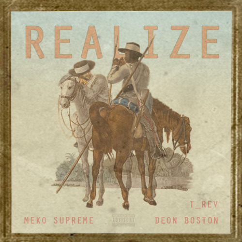Realize ~ Trevor Lanier Ft. Meko Supreme & Deon Boston (Prod. Lehvi)
