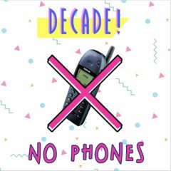 Decade - No Phones (Bur 4 free DL)