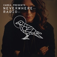 Camea Presents Neverwhere Radio 014 Feat. Amirali (Dark Matters, Crosstown Rebels)