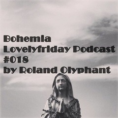 Bohenia Lovelyfriday Podcast # 18