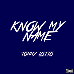 Know My Name (Prod. Romulus)