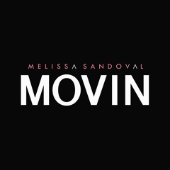 Melissa Sandoval - Movin