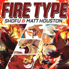 Pokemon Rap - Fire Type (shofu X Matt Houston)