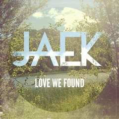 Love We Found