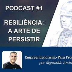 Resiliência - A Arte da Persistencia [#FreeDevPodcast ]