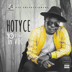 Hotyce - 10 O'Clock in VGC (Radio Version)