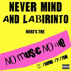 No Music No Life@ Labirinto vs Nevermind