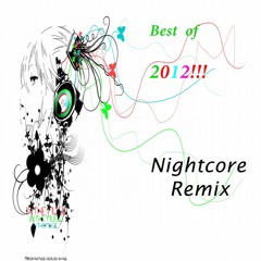 Nightcore Remix Techno Mashup [Best Of 2012]