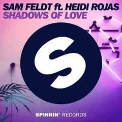 Sam Feldt - Shadows Of Love (ft. Heidi Rojas) Remix By Arms - B Edit ITMPROD