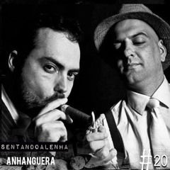 #sentandoalenha Podcast #20 By Anhanguera