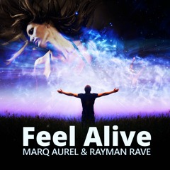Marq Aurel & Rayman Rave - Feel Alive -