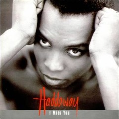 Haddaway -I Miss You - (Dj Zouk Atitude)