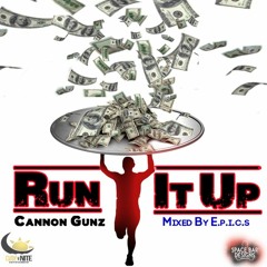 Cannon Gunz - Run It Up