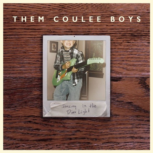 Them Coulee Boys - I Won't Be Defined